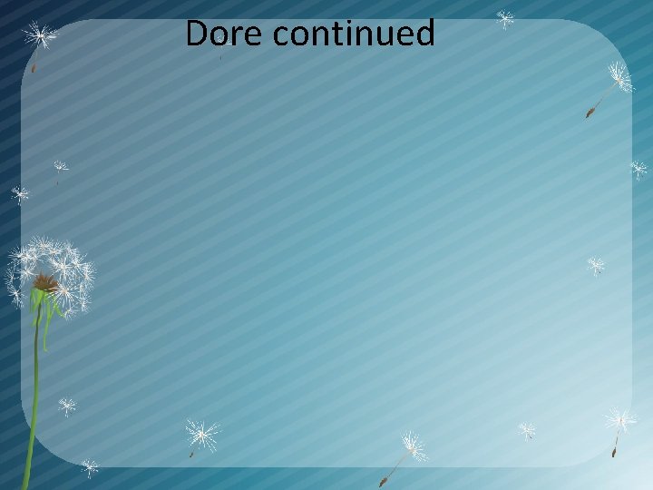 Dore continued 