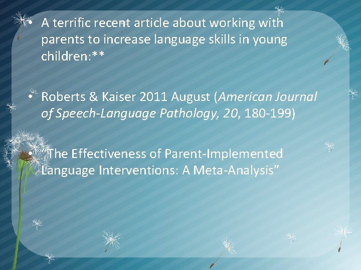  • A terrific recent article about working with parents to increase language skills
