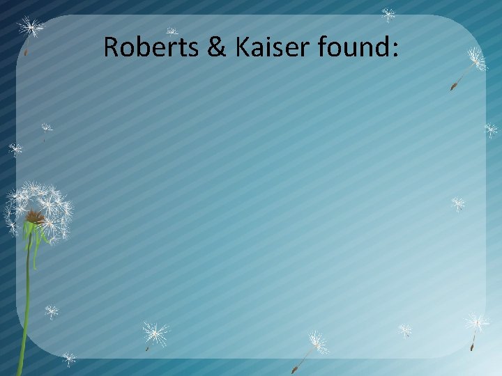 Roberts & Kaiser found: 