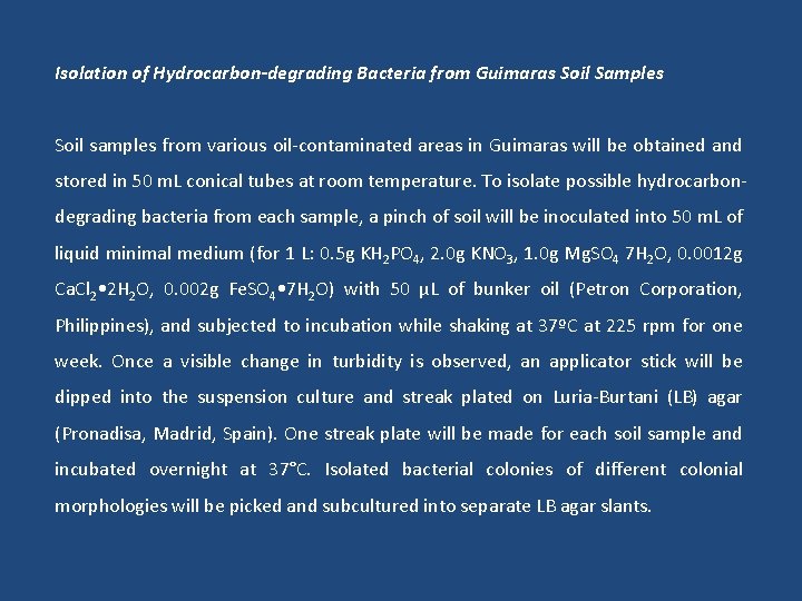 Isolation of Hydrocarbon-degrading Bacteria from Guimaras Soil Samples Soil samples from various oil-contaminated areas