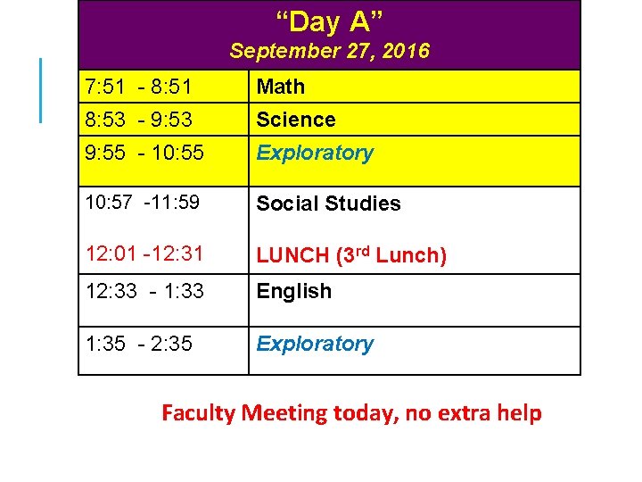 “Day A” September 27, 2016 7: 51 - 8: 51 Math 8: 53 -