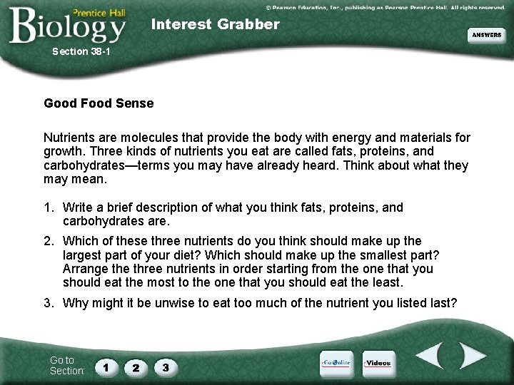 Interest Grabber Section 38 -1 Good Food Sense Nutrients are molecules that provide the