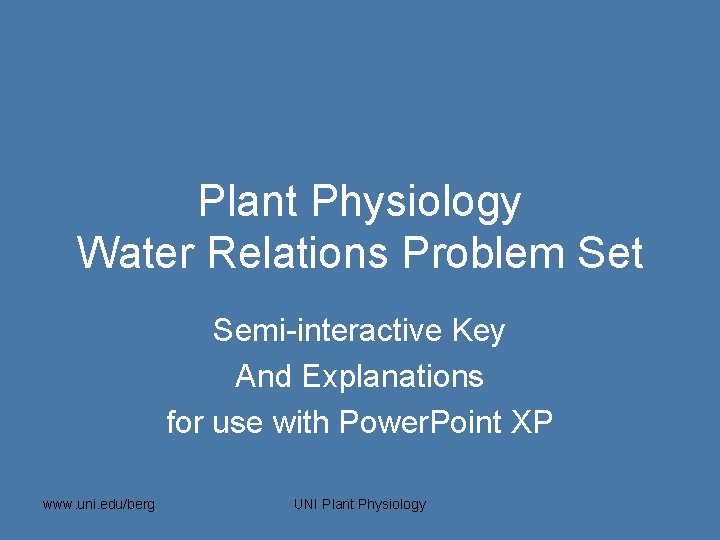 Plant Physiology Water Relations Problem Set Semi-interactive Key And Explanations for use with Power.