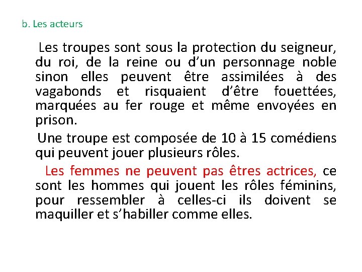 b. Les acteurs Les troupes sont sous la protection du seigneur, du roi, de b. Les acteurs Les troupes sont sous la protection du seigneur, du roi, de