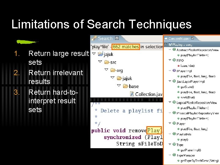 Limitations of Search Techniques 1. 2. 3. Return large result sets Return irrelevant results