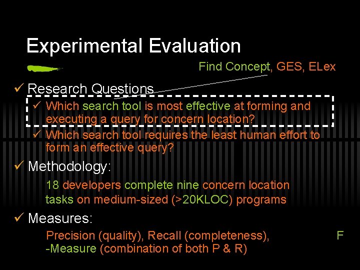 Experimental Evaluation Find Concept, GES, ELex ü Research Questions ü Which search tool is