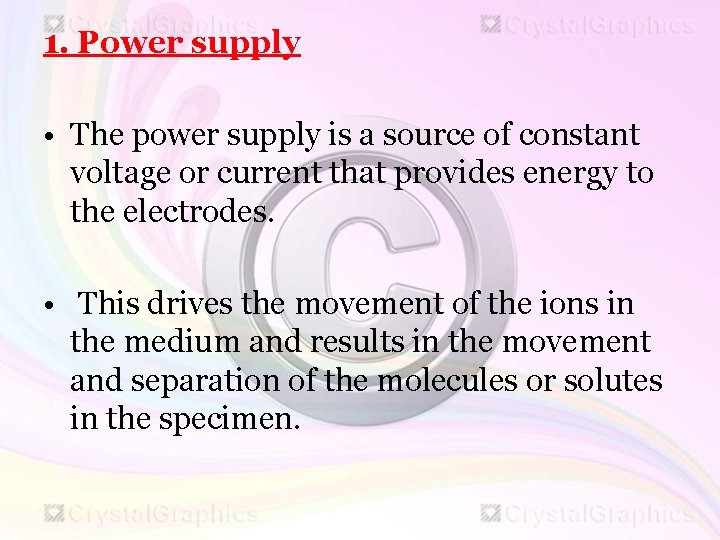 1. Power supply • The power supply is a source of constant voltage or