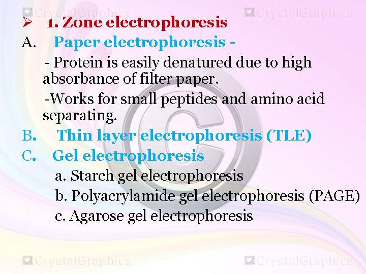 Ø 1. Zone electrophoresis A. Paper electrophoresis - Protein is easily denatured due to
