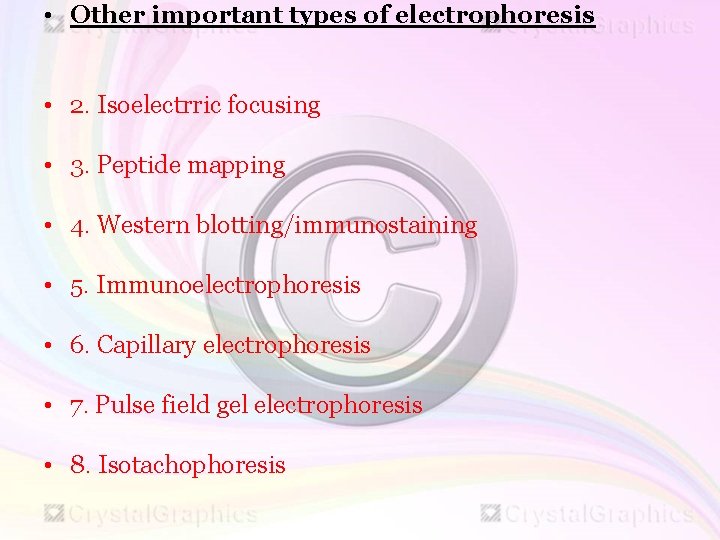  • Other important types of electrophoresis • 2. Isoelectrric focusing • 3. Peptide