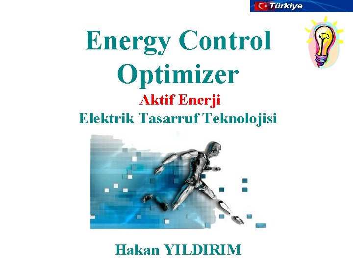 Energy Control Optimizer Aktif Enerji Elektrik Tasarruf Teknolojisi Hakan YILDIRIM 