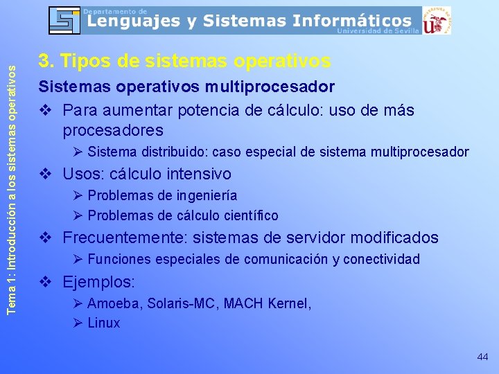 Tema 1: Introducción a los sistemas operativos 3. Tipos de sistemas operativos Sistemas operativos