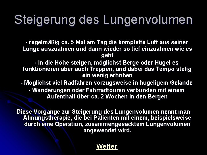 Steigerung des Lungenvolumen - regelmäßig ca. 5 Mal am Tag die komplette Luft aus