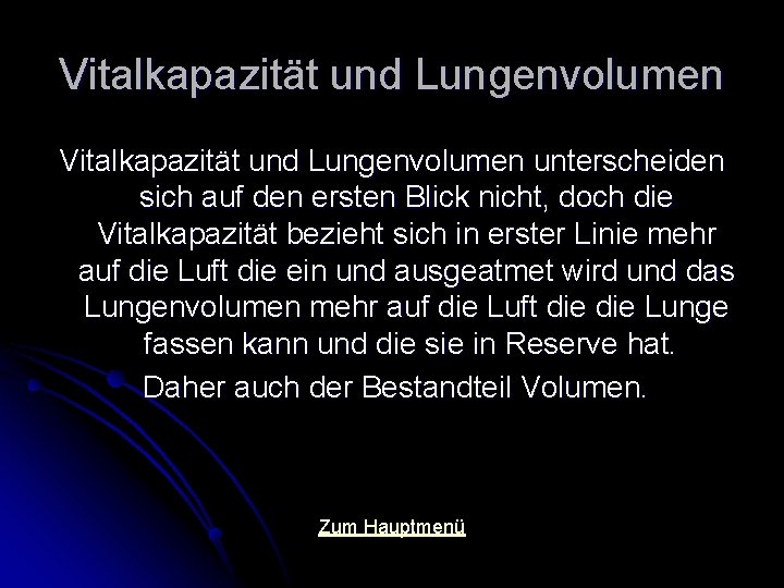 Vitalkapazität und Lungenvolumen unterscheiden sich auf den ersten Blick nicht, doch die Vitalkapazität bezieht