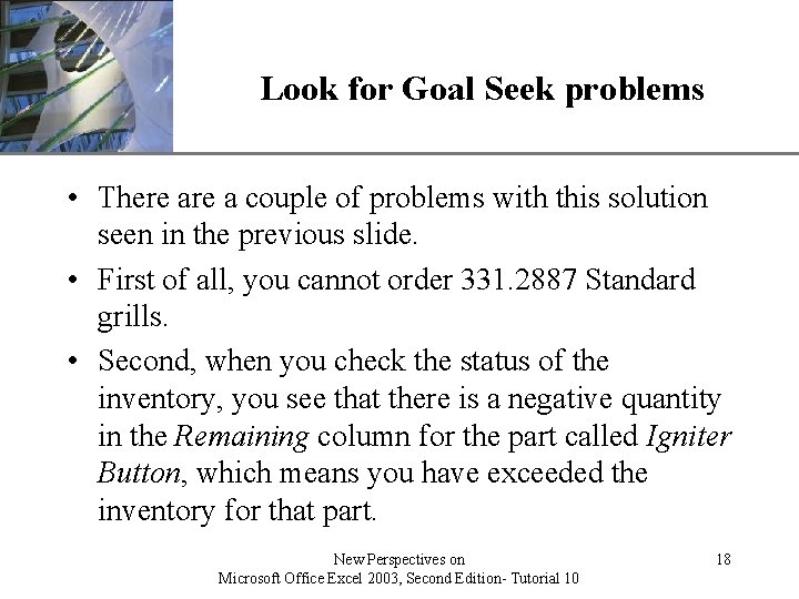 Look for Goal Seek problems XP • There a couple of problems with this