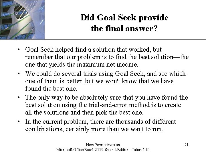 Did Goal Seek provide the final answer? XP • Goal Seek helped find a