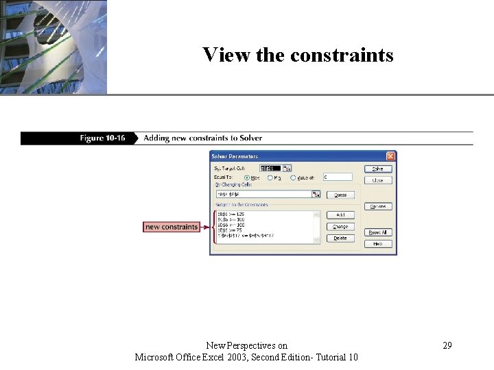 View the constraints New Perspectives on Microsoft Office Excel 2003, Second Edition- Tutorial 10