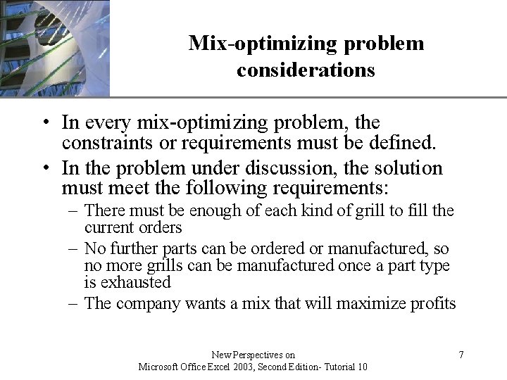 Mix-optimizing problem considerations XP • In every mix-optimizing problem, the constraints or requirements must