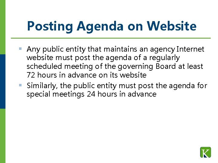 Posting Agenda on Website § Any public entity that maintains an agency Internet website Posting Agenda on Website § Any public entity that maintains an agency Internet website