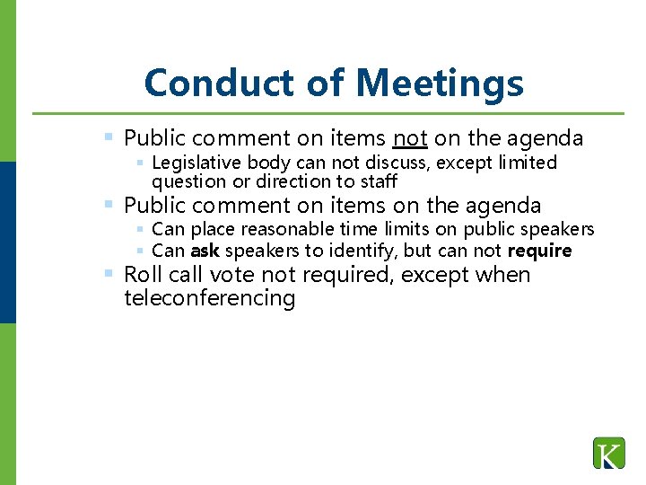 Conduct of Meetings § Public comment on items not on the agenda § Legislative Conduct of Meetings § Public comment on items not on the agenda § Legislative