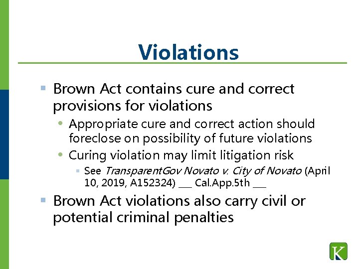 Violations § Brown Act contains cure and correct provisions for violations Appropriate cure and Violations § Brown Act contains cure and correct provisions for violations Appropriate cure and