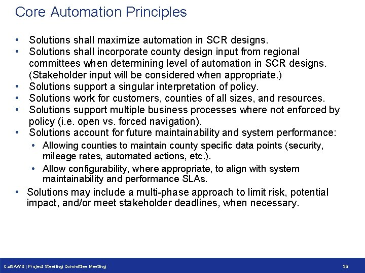 Core Automation Principles • Solutions shall maximize automation in SCR designs. • Solutions shall Core Automation Principles • Solutions shall maximize automation in SCR designs. • Solutions shall