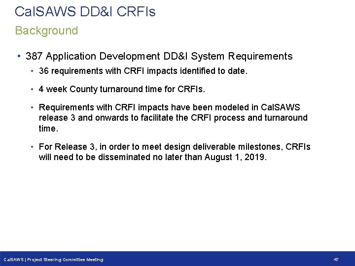 Cal. SAWS DD&I CRFIs Background • 387 Application Development DD&I System Requirements • 36 Cal. SAWS DD&I CRFIs Background • 387 Application Development DD&I System Requirements • 36