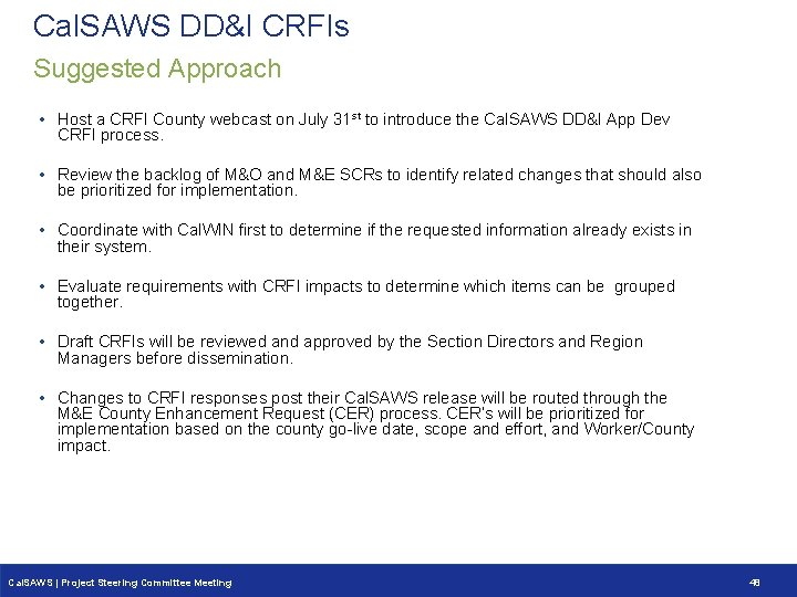 Cal. SAWS DD&I CRFIs Suggested Approach • Host a CRFI County webcast on July Cal. SAWS DD&I CRFIs Suggested Approach • Host a CRFI County webcast on July