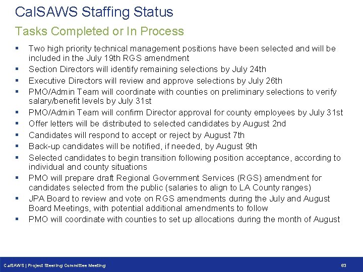 Cal. SAWS Staffing Status Tasks Completed or In Process § § § Two high Cal. SAWS Staffing Status Tasks Completed or In Process § § § Two high