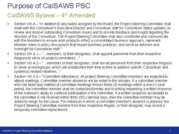 Purpose of Cal. SAWS PSC Cal. SAWS Bylaws – 4 th Amended § § Purpose of Cal. SAWS PSC Cal. SAWS Bylaws – 4 th Amended § §