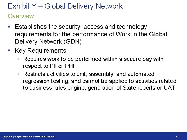 Exhibit Y – Global Delivery Network Overview § Establishes the security, access and technology Exhibit Y – Global Delivery Network Overview § Establishes the security, access and technology