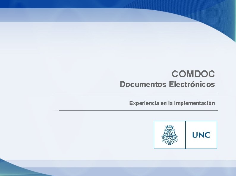 COMDOC Documentos Electrónicos Experiencia en la Implementación 