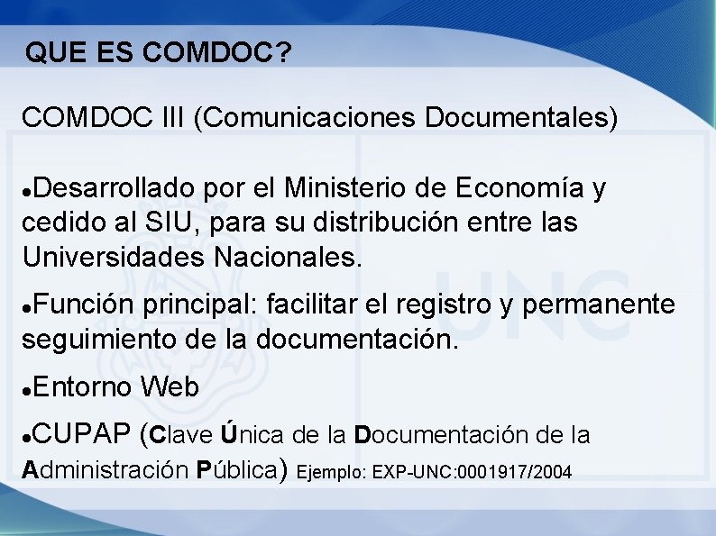 QUE ES COMDOC? COMDOC III (Comunicaciones Documentales) Desarrollado por el Ministerio de Economía y