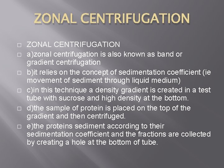 ZONAL CENTRIFUGATION � � � ZONAL CENTRIFUGATION a)zonal centrifugation is also known as band