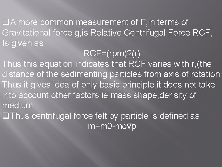 q. A more common measurement of F, in terms of Gravitational force g, is