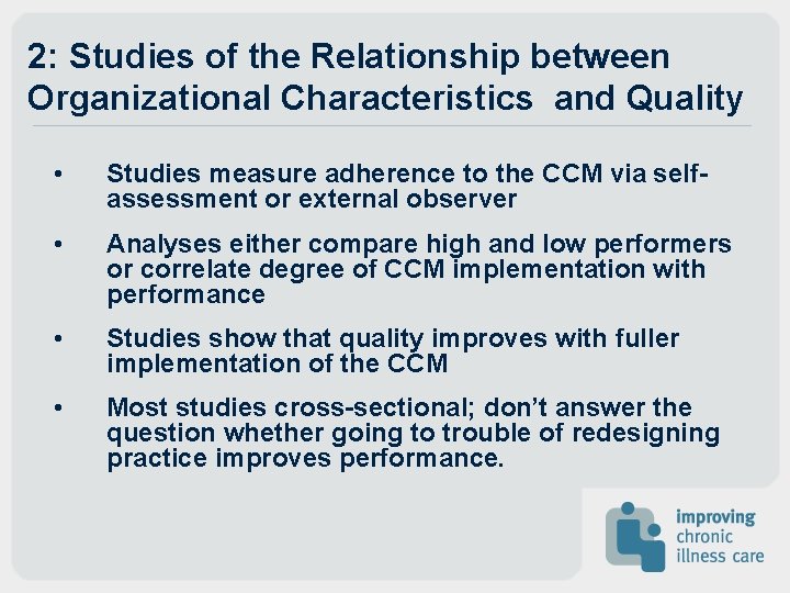 2: Studies of the Relationship between Organizational Characteristics and Quality • Studies measure adherence 2: Studies of the Relationship between Organizational Characteristics and Quality • Studies measure adherence
