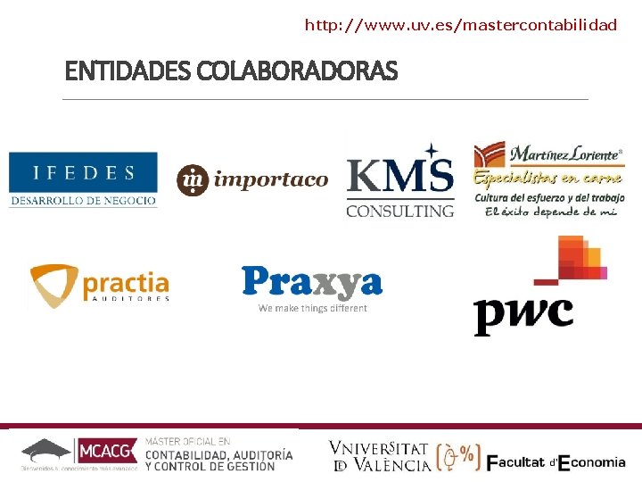 http: //www. uv. es/mastercontabilidad ENTIDADES COLABORADORAS 