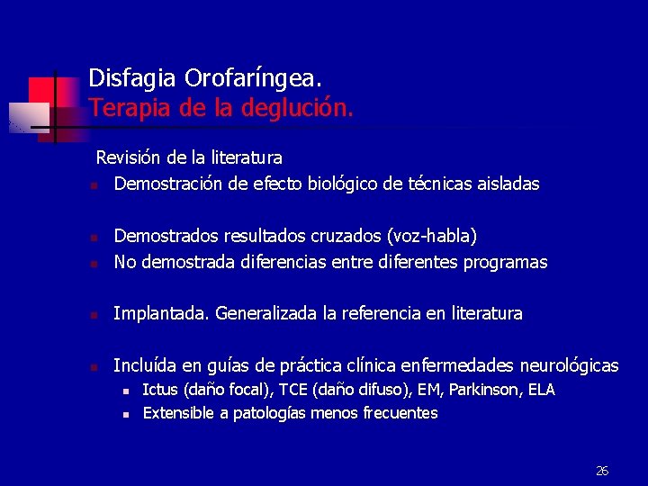 Disfagia Orofaríngea. Terapia de la deglución. Revisión de la literatura n Demostración de efecto