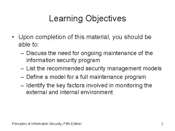 Learning Objectives • Upon completion of this material, you should be able to: –