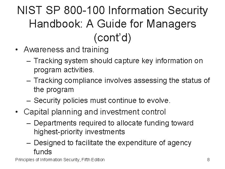 NIST SP 800 -100 Information Security Handbook: A Guide for Managers (cont’d) • Awareness