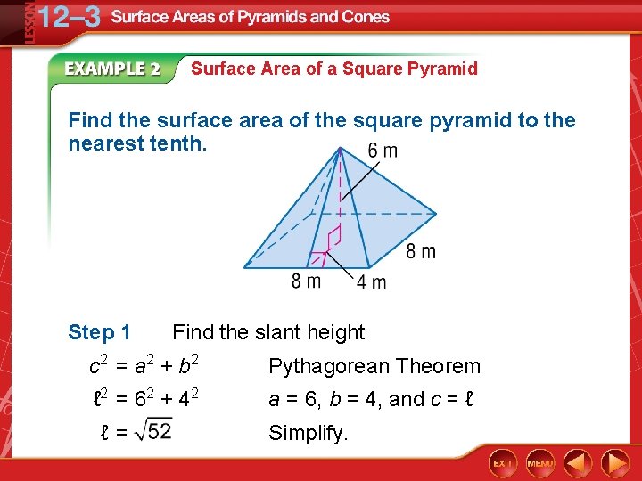 Surface Area of a Square Pyramid Find the surface area of the square pyramid
