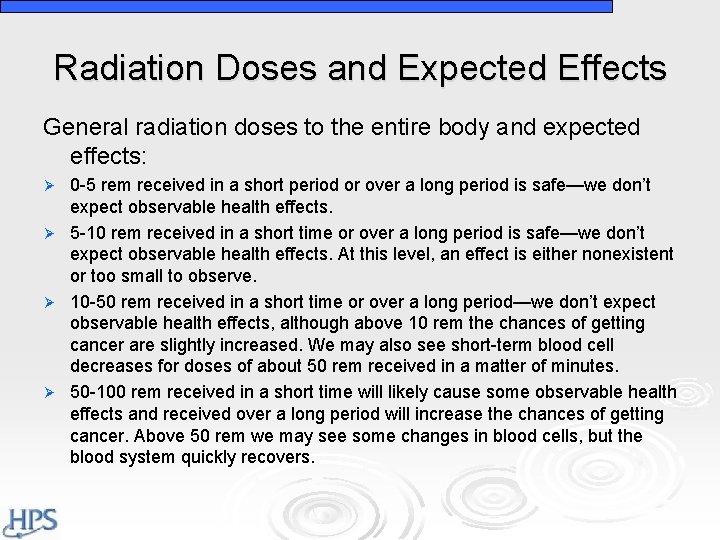 Radiation Doses and Expected Effects General radiation doses to the entire body and expected Radiation Doses and Expected Effects General radiation doses to the entire body and expected