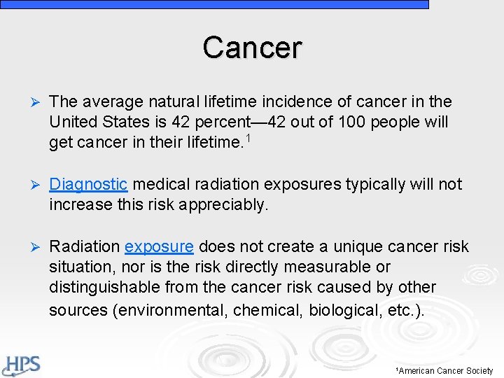 Cancer Ø The average natural lifetime incidence of cancer in the United States is Cancer Ø The average natural lifetime incidence of cancer in the United States is