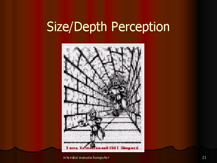 Size/Depth Perception interaksi manusia komputer 21 