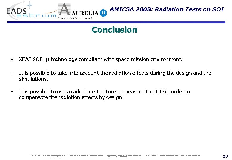 AMICSA 2008: Radiation Tests on SOI Conclusion • XFAB SOI 1µ technology compliant with