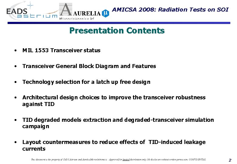 AMICSA 2008: Radiation Tests on SOI Presentation Contents • MIL 1553 Transceiver status •