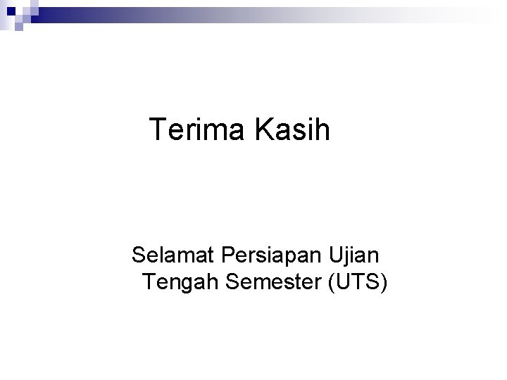 Terima Kasih Selamat Persiapan Ujian Tengah Semester (UTS) 