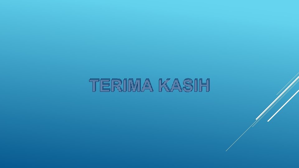 TERIMA KASIH 