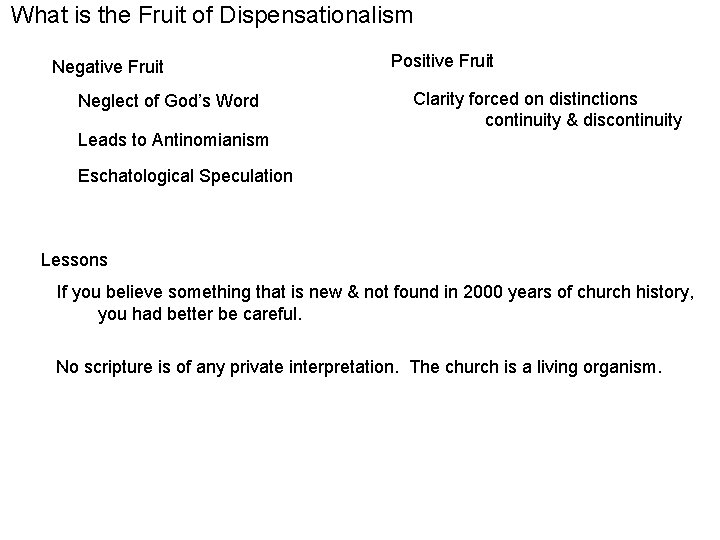 What is the Fruit of Dispensationalism Negative Fruit Neglect of God’s Word Leads to