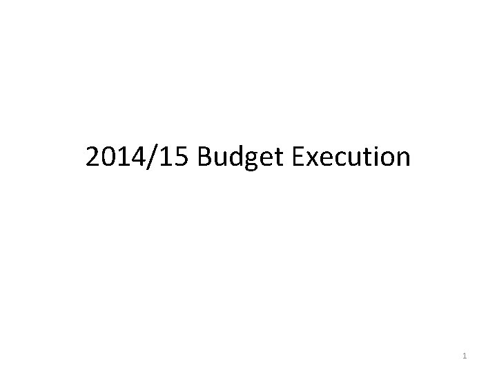 2014/15 Budget Execution 1 