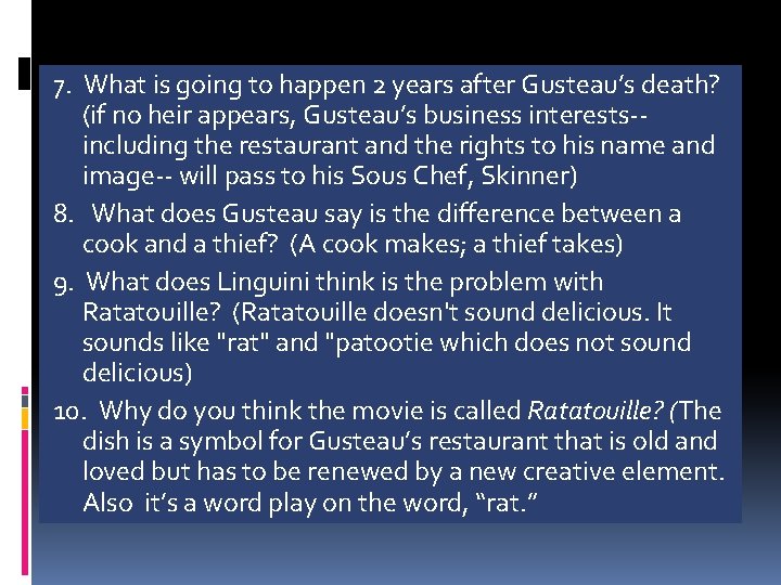7. What is going to happen 2 years after Gusteau’s death? (if no heir